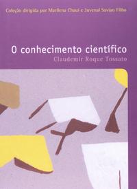 Capa do livro Conhecimento Cientifico, o - Vol. 25, de Claudemir Roque Tossato