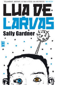 Capa do livro Lua de Larvas, de Sally Gardner