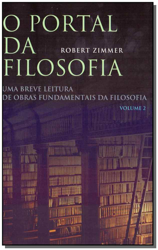 Capa do livro O Portal da Filosofia - Vol. 2, de Robert Zimmer