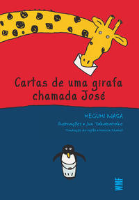 Capa do livro Cartas de uma Girafa Chamada José, de Megumi Iwasa