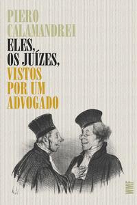Capa do livro Eles, os Juízes, Vistos por um Advogado, de Piero Calamandrei