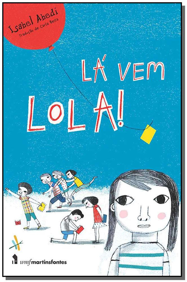 Capa do livro La Vem Lola!, de Isabel Abedi