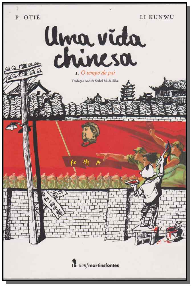 Uma Vida Chinesa - Vol. 01 - O Tempo do Pai