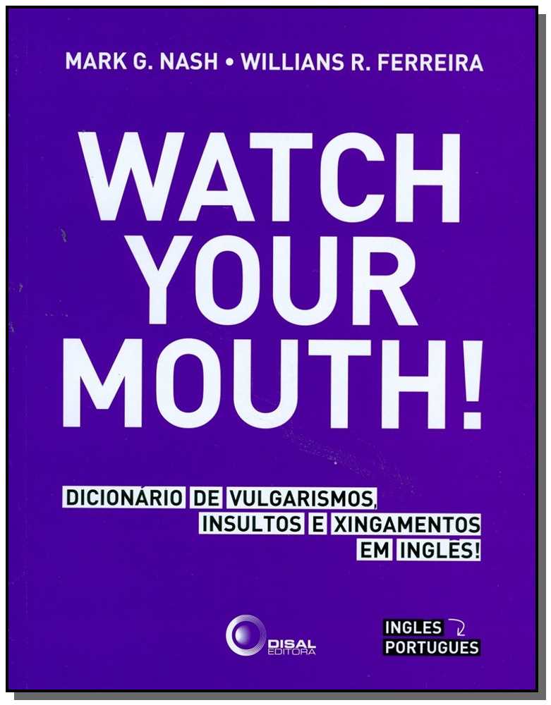 Watch Your Mouth!