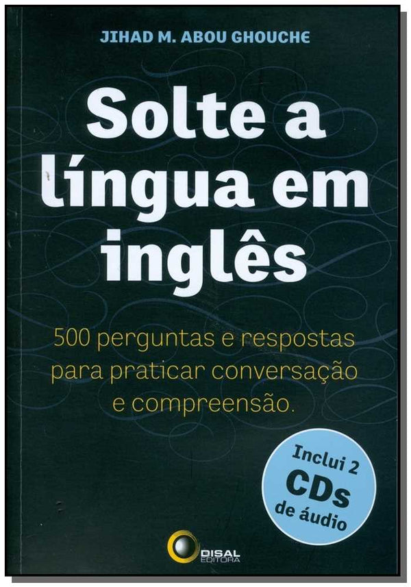 Capa do livro Solte a Língua em Inglês, de Jihad M. Abou Ghouche