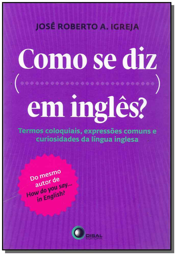 Capa do livro Como se Diz... em Inglês?, de Jose Roberto A. Igreja