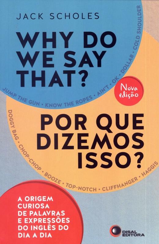 Capa do livro Why do We Say That? por Quer Dizemos Isso, de Jack Scholes