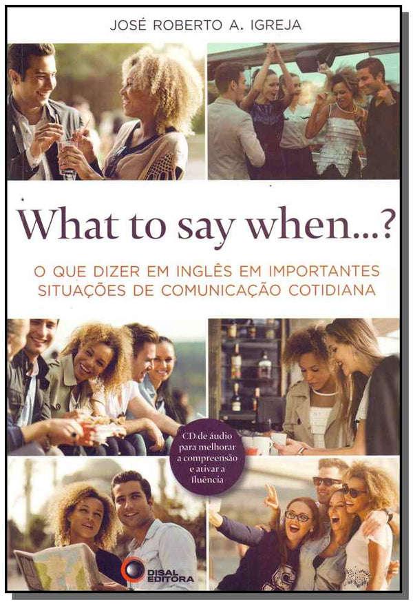 Capa do livro What To Say When...? - Com Cd, de Jose Roberto A. Igreja