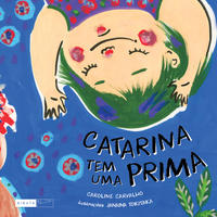 Capa do livro Catarina Tem uma Prima, de Caroline Carvalho