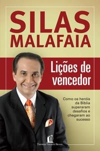 Capa do livro Lições de Vencedor - Como os Heróis da Bíblia Superaram Desafios e Chegaram ao Sucesso, de Silas Malafaia