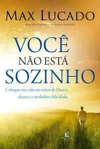 Capa do livro Você Não Está Sozinho, de Max Lucado