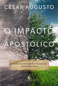 Capa do livro Impacto Apostólico, o, de Cesar Augusto