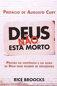 Capa do livro Deus Não Está Morto, de Rice Broocks