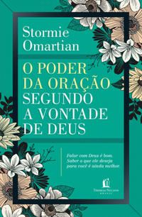 Poder da Oração Segundo a Vontade de Deus, o - 02ed/18