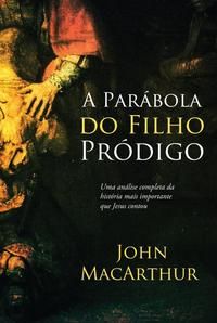 Parábola do Filho Pródigo, a 2ed/16