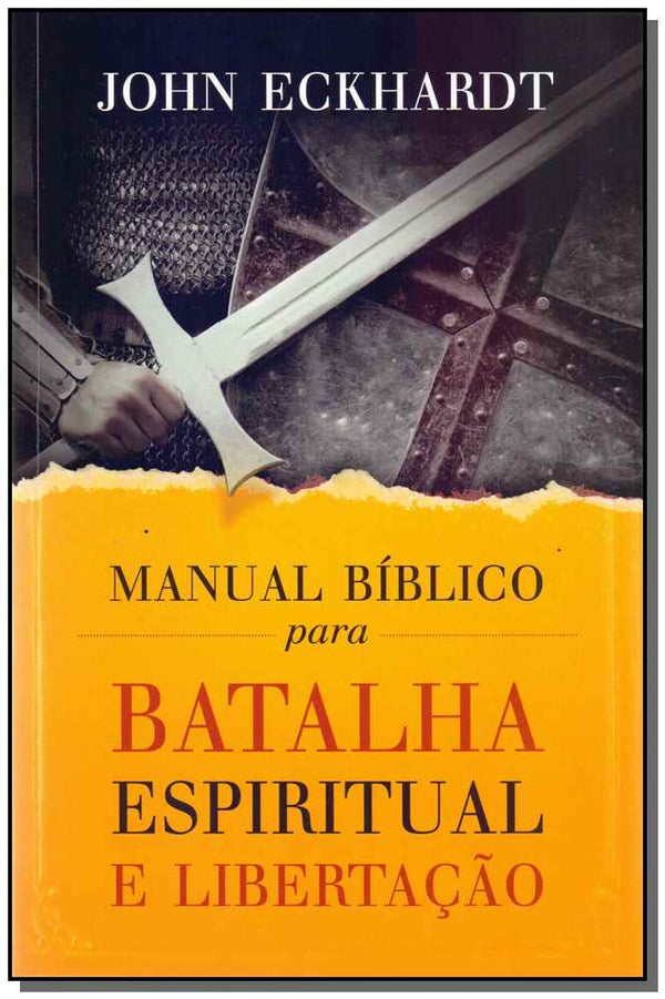 Capa do livro Manual Biblico para Batalha Espiritual e Libertaca, de John Eckhardt