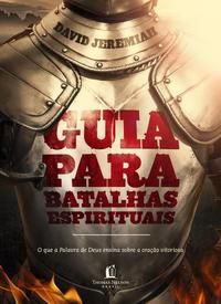 Capa do livro Guia para Batalhas Espirituais, de David Jeremiah