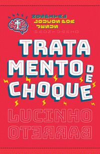 Capa do livro Tratamento de Choque, de Lucinho Barreto