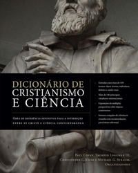 Capa do livro Dicionário de Cristianismo e Ciência, de Copan; Longman; Reese; Strauss- (org.)