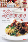 Festa Vegetariana - Receba os Amigos com Classe e Sabor