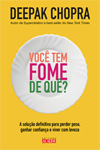 Você Tem Fome de Quê? - A Solução Definitiva para Perder Peso, Ganhar Confiança e Viver com Leveza