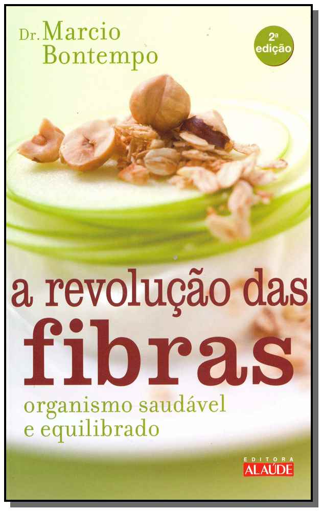 A Revolução das Fibras - Organismo Saudável e Equilibrado