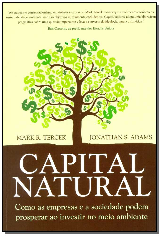 Capital Natural - Como as Empresas e a Sociedade Podem Prosperar ao Investir no Meio Ambiente