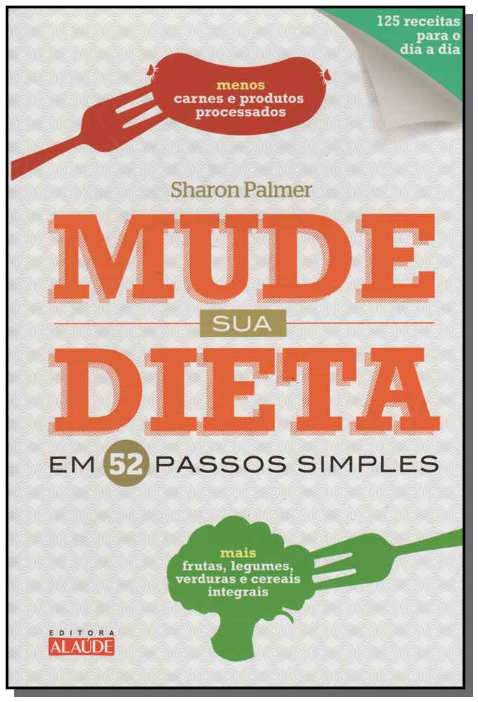 Mude Sua Dieta em 52 Passos Simples