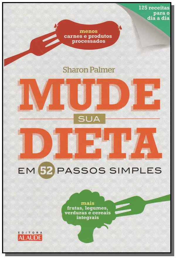Capa do livro Mude Sua Dieta em 52 Passos Simples, de Sharon Palmer