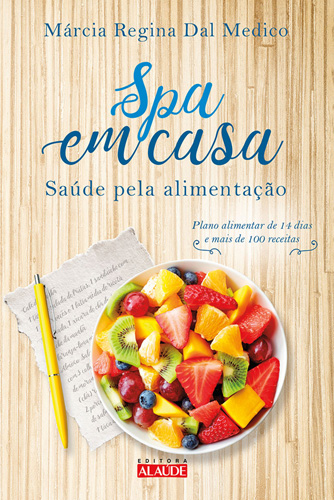 Spa em Casa - Saúde Pela Alimentação