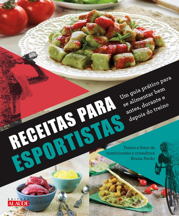 Capa do livro Receitas para Esportistas - Um Guia Prático para se Alimentar Bem Antes, Durante e Depois do Treino, de Pavao Bruna