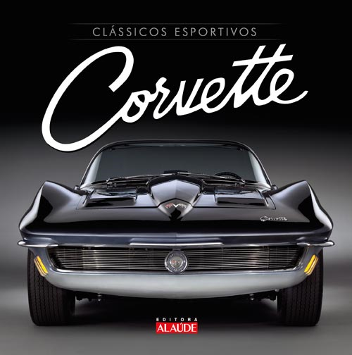 Capa do livro Clássicos Esportivos – Corvette, de Fernando Miragaya