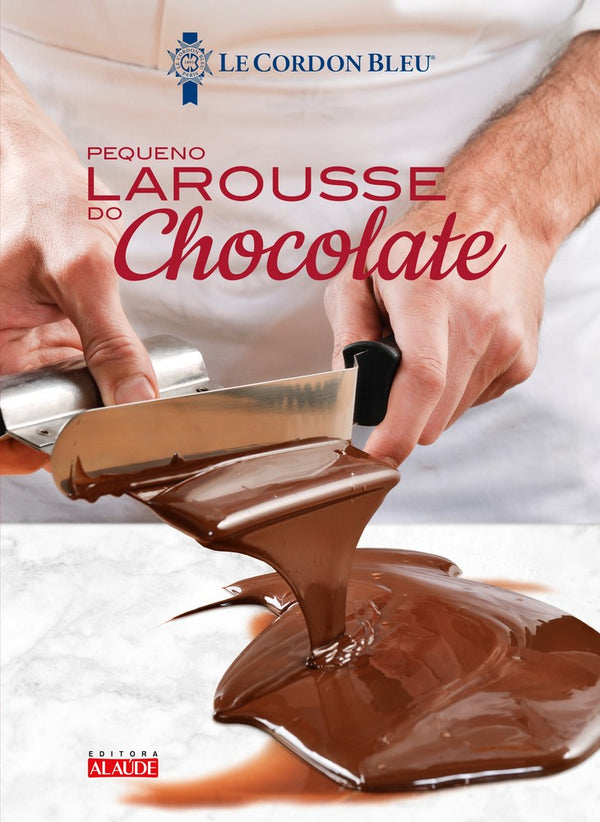 Capa do livro Larousse do Chocolate – Le Petit, de Editora Alaude