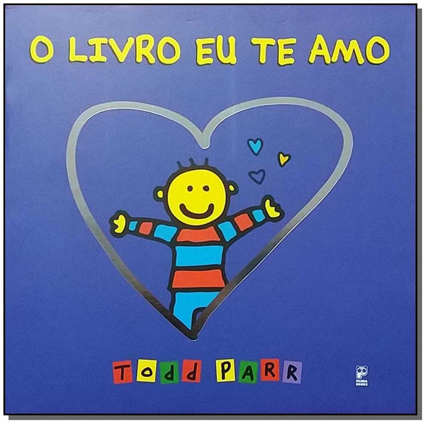 Capa do livro Livro Eu Te Amo, o, de Todd Parr