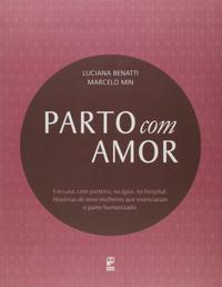 Capa do livro Parto com Amor, de Luciana / Min, Marcelo Benatti