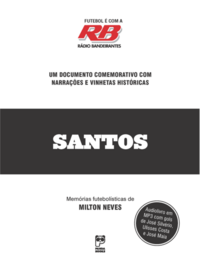 Capa do livro Futebol É com a Rádio Bandeirantes - Santos, de Milton Neves