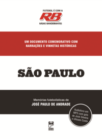 Capa do livro Futebol É com a Rádio Bandeirantes - São Paulo, de Jose Paulo de Andrade