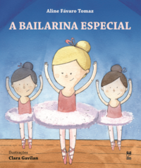 Capa do livro Bailarina Especial, a, de Aline Favaro Tomaz