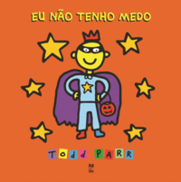 Capa do livro Eu Não Tenho Medo, de Todd Parr