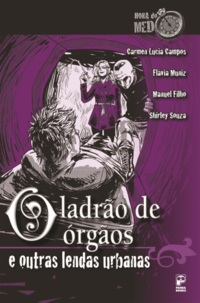 O Ladrão de Orgãos e Outras Lendas Urbanas