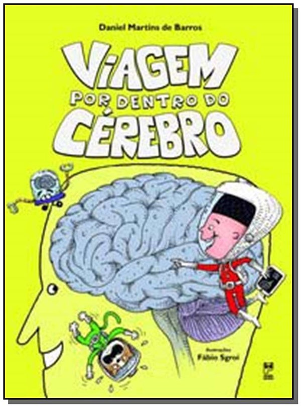 Capa do livro Viagem por Dentro do Cérebro, de Viagem por Dentro do Cerebro