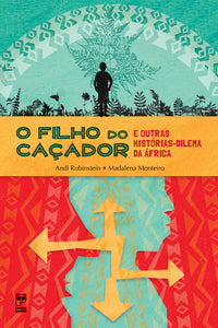 Capa do livro Filho do Caçador e Outras Histórias-Dilema da África, o, de Andi Rubinstein, Madalena Monteiro