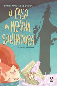 Capa do livro Caso da Menina Sonhadora, o, de Daniel Martins de Barros