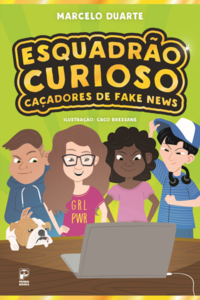Capa do livro Esquadrão Curioso: Caçadores de Fake News, de Marcelo Duarte
