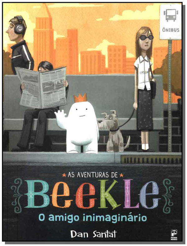 Capa do livro As Aventuras de Beeckle - O Amigo Imaginário, de Dan Santat
