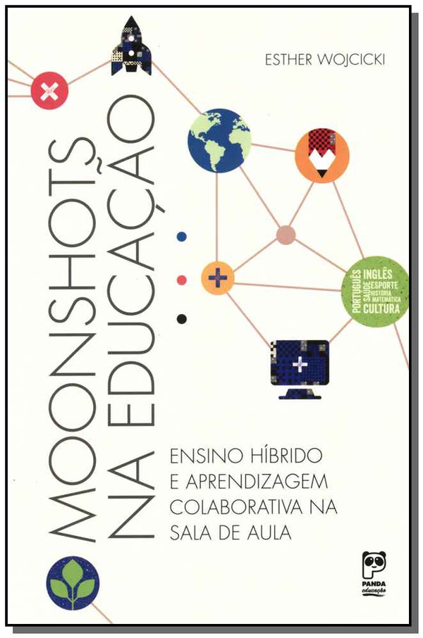 Capa do livro Moonshots na Educação, de Esther Wojcicki
