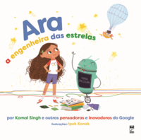 Capa do livro Ara a Engenheira das Estrelas, de Komal Singh