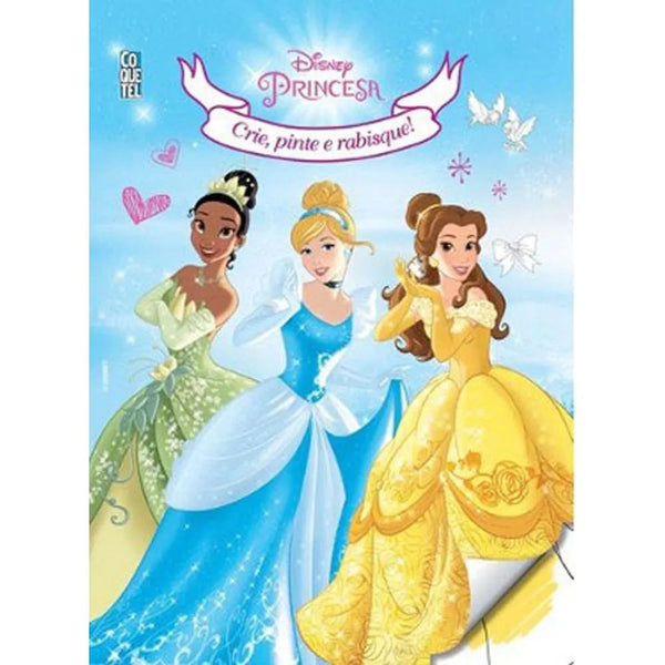 Capa do livro Disney Princesas - Crie, Pinte e Rabisque, de Diversos Autores