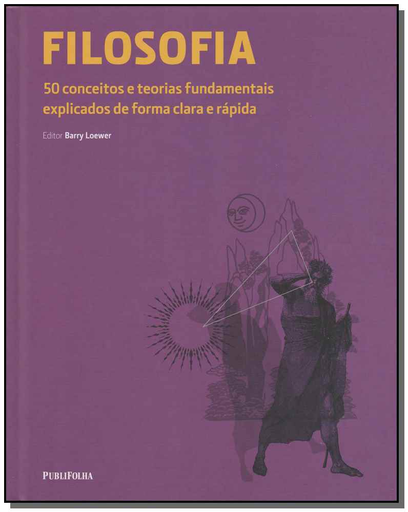 Filosofia - 50 Conceitos e Estilos Fundamentais