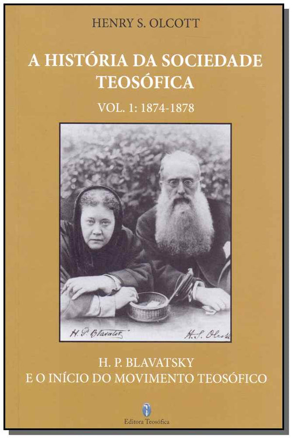 Capa do livro História da Sociedade Teosófica, a - Vol. 1, de Henry Steel Olcott